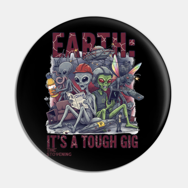 Earth is a tough gig Pin by Randy 's Store