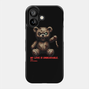 My love is un bearable Phone Case