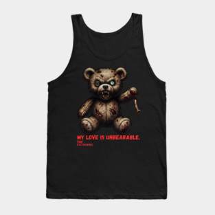 My love is un bearable Tank Top