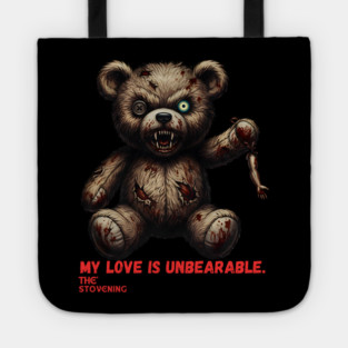 My love is un bearable Tote