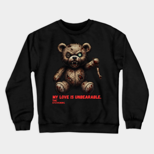 My love is un bearable Crewneck Sweatshirt by Randy 's Store