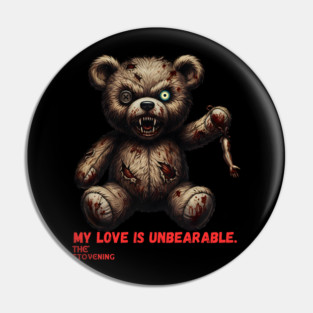 My love is un bearable Pin