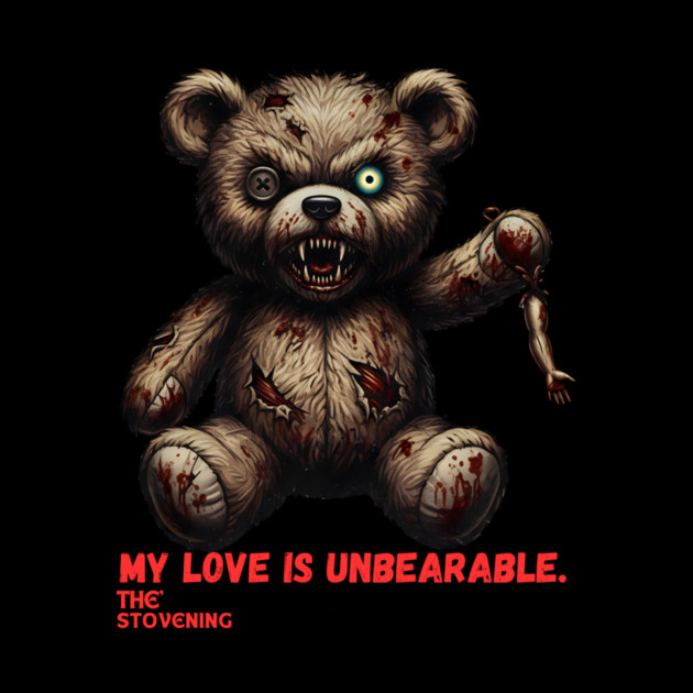 My love is un bearable by Randy 's Store