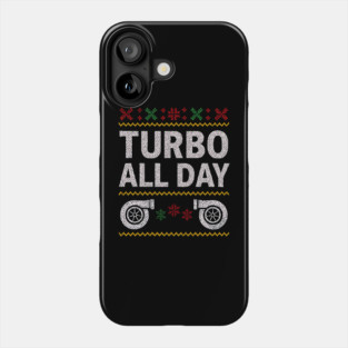 Turbo All Day Christmas Sweater | Funny Car Racing Mechanic Turbo Phone Case