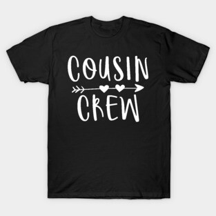 Cousin crew - cousin quote typography design T-Shirt