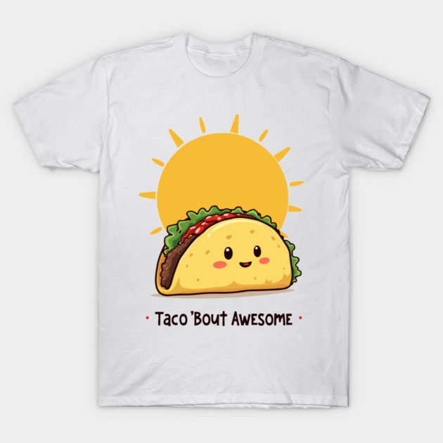 Taco Bout AWESOME T-Shirt by Urbanprint