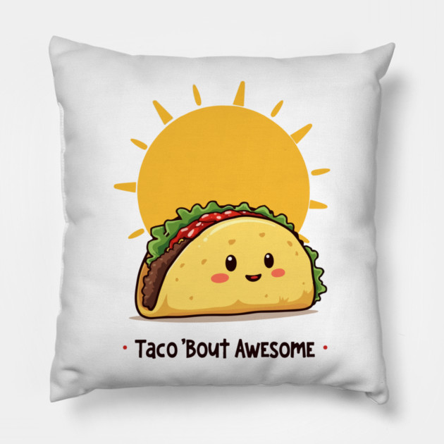 Taco Bout AWESOME Pillow by Urbanprint