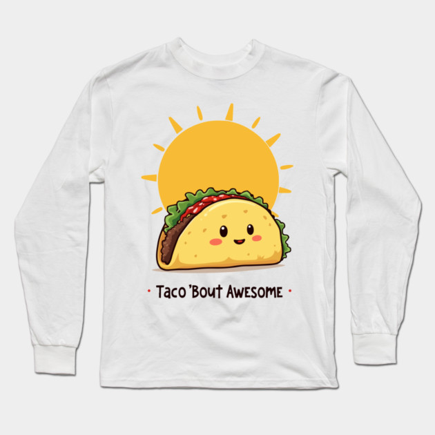 Taco Bout AWESOME Long Sleeve T-Shirt by Urbanprint