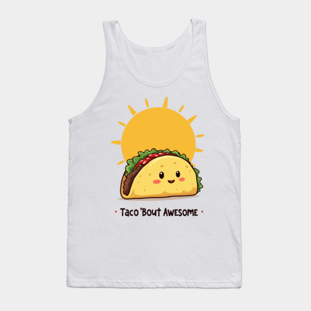 Taco Bout AWESOME Tank Top by Urbanprint