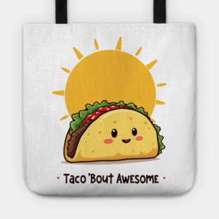 Taco Bout AWESOME Tote