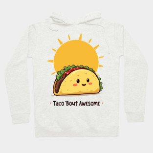 Taco Bout AWESOME Hoodie