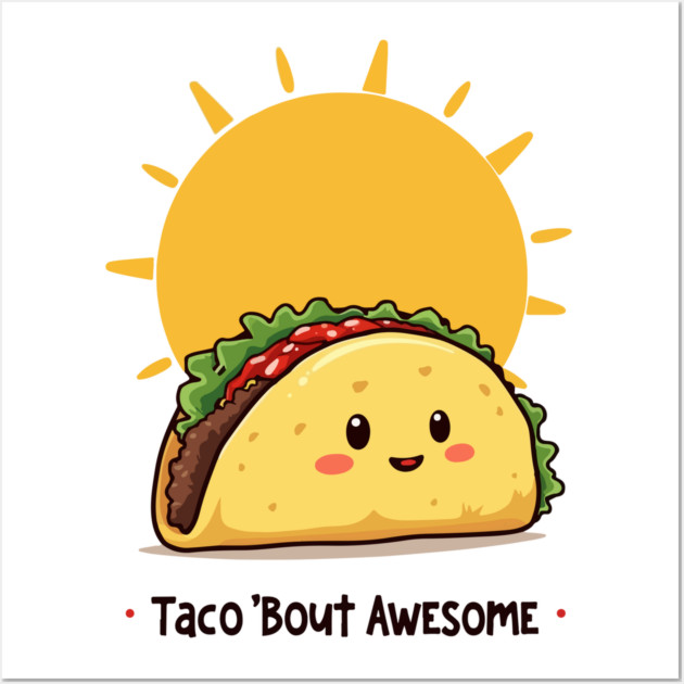 Taco Bout AWESOME Wall Art by Urbanprint
