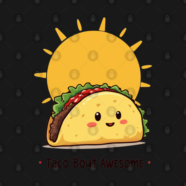 Taco Bout AWESOME by Urbanprint