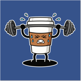 Sweaty Coffee Cup Posters and Art