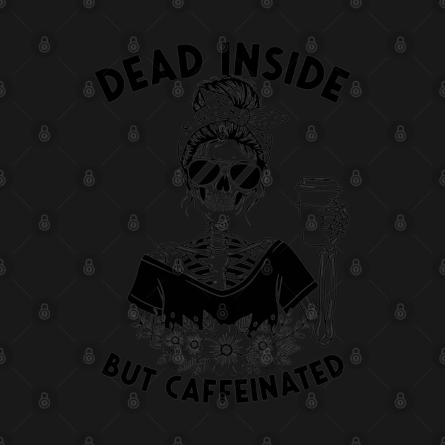 Dead Inside, But Caffeinated by enrynz