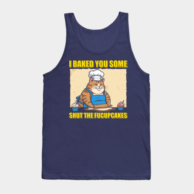 Shut The Fucupcakes Tank Top by enrynz