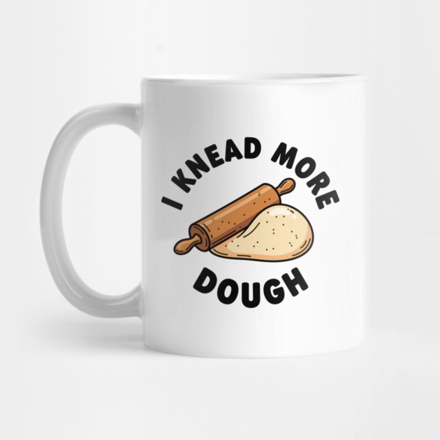 I Knead More Dough by enrynz