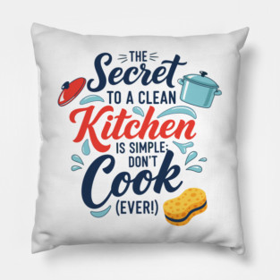 Don't Cook Ever Pillow