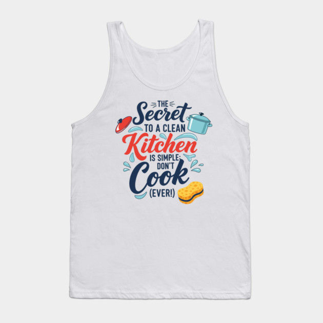 Don't Cook Ever Tank Top by enrynz