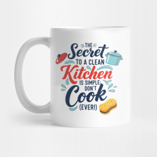Don't Cook Ever Mug