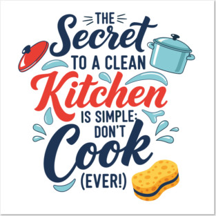 Don't Cook Ever Posters and Art