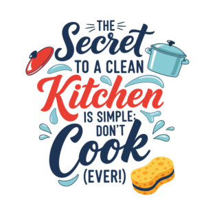 Don't Cook Ever T-Shirt