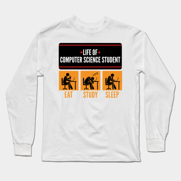 Life of ComSci Student Long Sleeve T-Shirt by enrynz