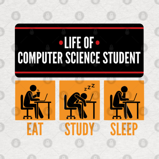 Life of ComSci Student by enrynz
