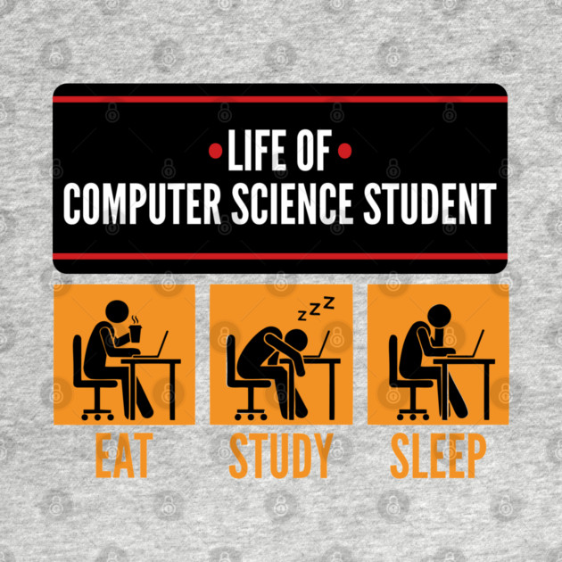 Life of ComSci Student by enrynz
