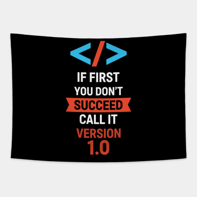 If First Fail, Call It Version 1.0 Tapestry by enrynz