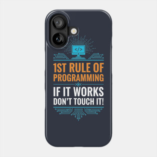 1st Rule of Programming Phone Case