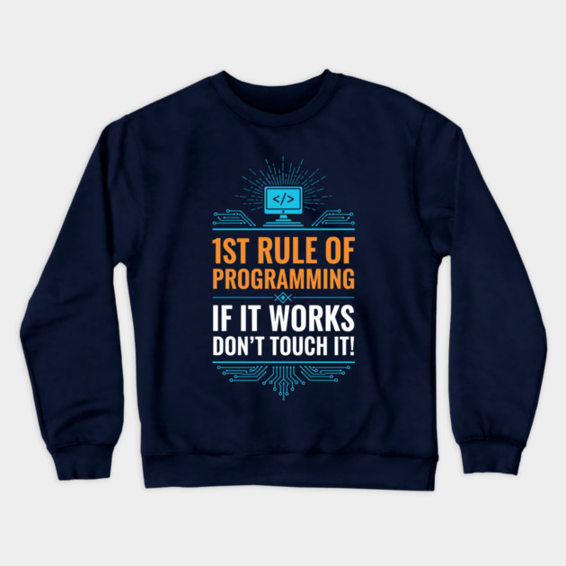 1st Rule of Programming Crewneck Sweatshirt by enrynz
