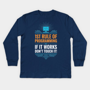 1st Rule of Programming Kids Long Sleeve T-Shirt