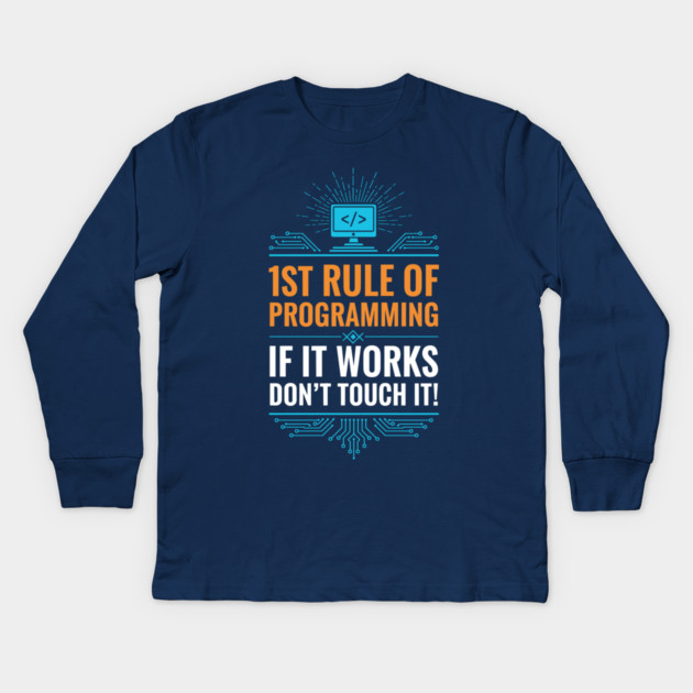 1st Rule of Programming Kids Long Sleeve T-Shirt by enrynz