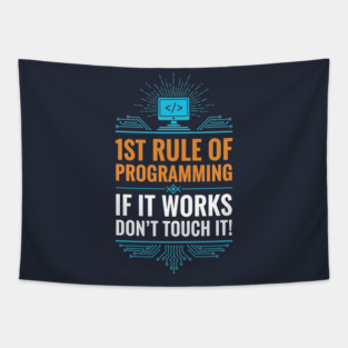 1st Rule of Programming Tapestry
