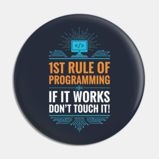 1st Rule of Programming Pin