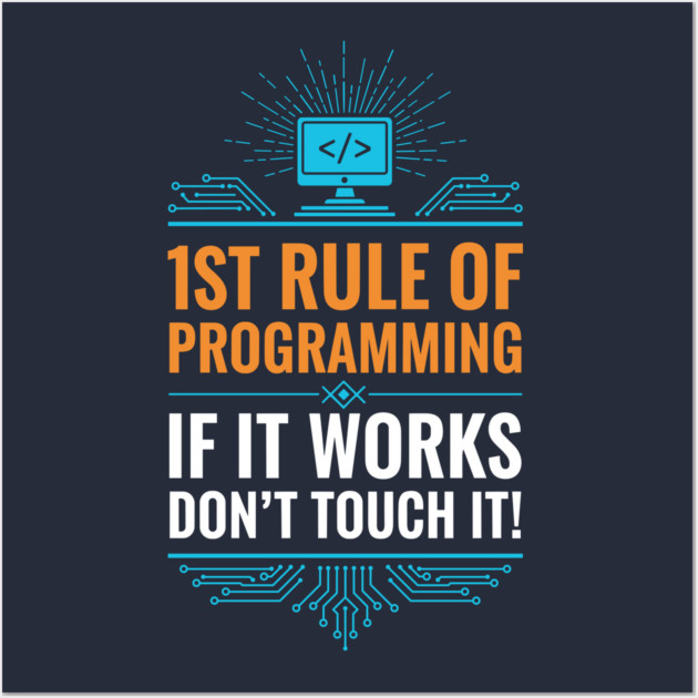 1st Rule of Programming Wall Art by Digironin