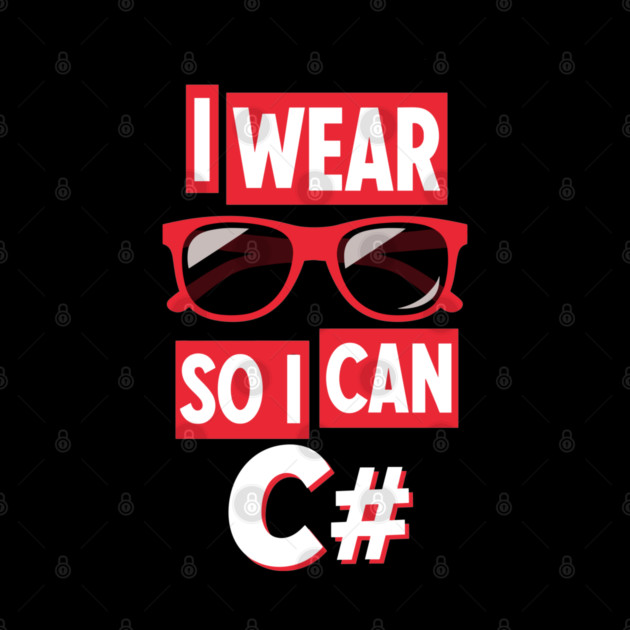 I Wear Glasses so I can C# by enrynz