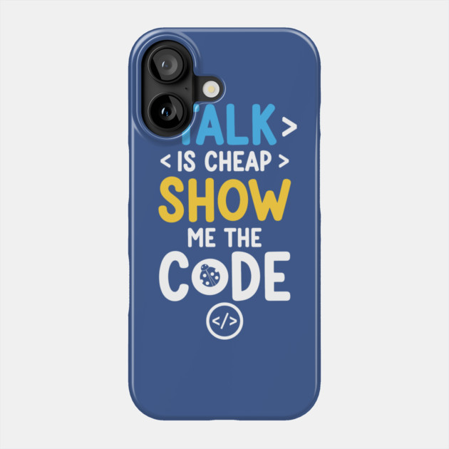 Talk is Cheap Phone Case by enrynz
