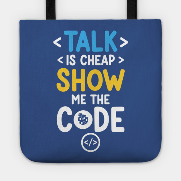 Talk is Cheap Tote by enrynz