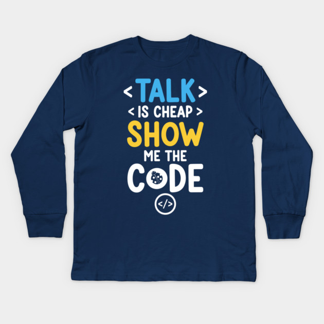 Talk is Cheap Kids Long Sleeve T-Shirt by enrynz