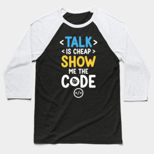Talk is Cheap Baseball T-Shirt