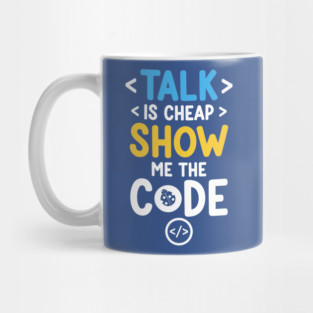 Talk is Cheap Mug