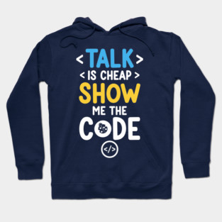 Talk is Cheap Hoodie