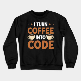 Coffee To Code Crewneck Sweatshirt