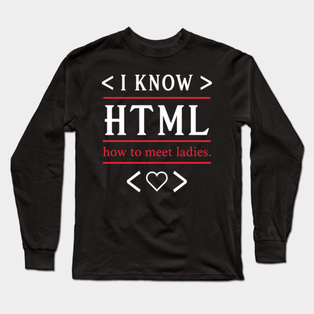 How To Meet Ladies Long Sleeve T-Shirt by enrynz