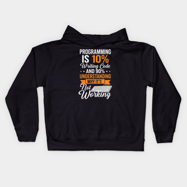 Programming is 10% Writing Code Kids Hoodie by enrynz