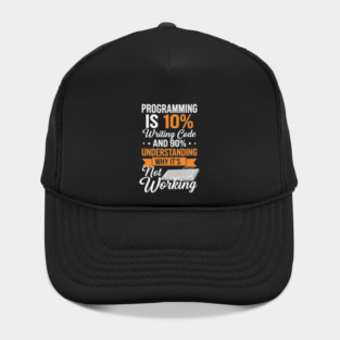 Programming is 10% Writing Code Hat
