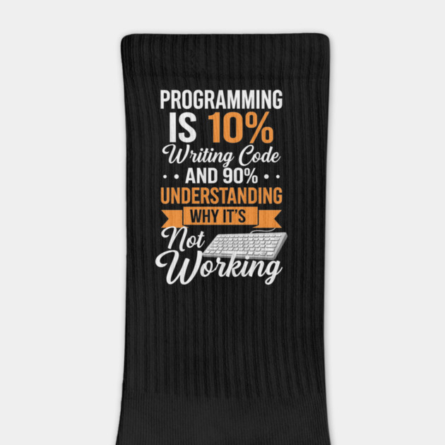 Programming is 10% Writing Code by enrynz