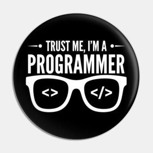Truse Me, I'm a Programmer Pin